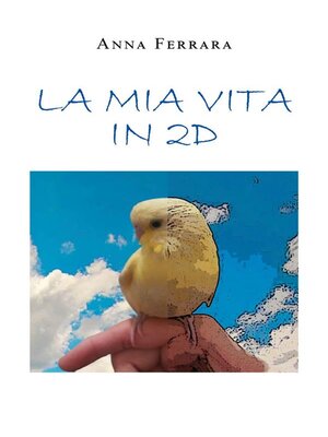 cover image of La mia vita in 2D